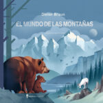 Explorando el Fascinante Mundo de las Montañas y su Importancia para el Planeta